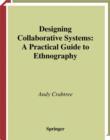 Image for Designing collaborative systems: a practical guide to ethnography