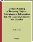 Image for Concise catalog of deep-sky objects: astrophysical information for 500 galaxies, clusters and nebulae