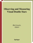 Image for Observing And Measuring Visual Double Stars.
