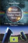 Image for Visual astronomy under dark skies  : a new approach to observing deep space