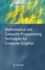 Image for Mathematical and computer programming techniques for computer graphics