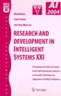 Image for Research and development in intelligent systems XXI  : proceedings of AI2004, the twenty-fourth SGAI International Conference on Innovative Techniques and Applications of Artificial Intelligence