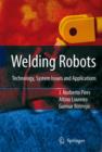 Image for Welding robots  : technology, system issues and applications