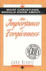 Image for What Christians Should Know About the Importance of Forgiveness