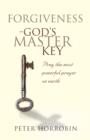 Image for Forgiveness: God&#39;s master key