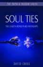 Image for Soul Ties: The Unseen Bond in Relationships.