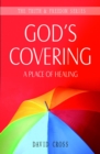 Image for God&#39;s covering: a place of healing