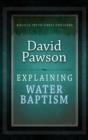 Image for Explaining Water Baptism