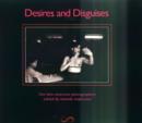 Image for Desires and Disguises : Latin American Women Photographers