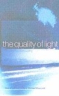 Image for The quality of light