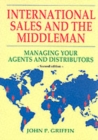 Image for International sales and the middleman  : managing your agents and distributors