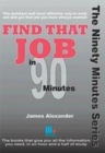 Image for Find That Job in Ninety Minutes