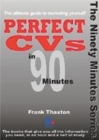 Image for Perfect CVs in 90 Minutes