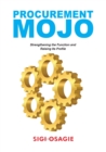 Image for Procurement Mojo : Strengthening the Function and Raising its Profile
