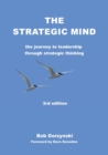 Image for The Strategic Mind : The journey to leadership through strategic thinking