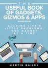 Image for The useful book of gadgets, gizmos &amp; apps  : solving life&#39;s little problems, one gadget at a time