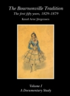 Image for The Bournonville Tradition: the First Fifty Years, 1829-1879