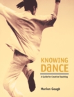 Image for Knowing dance  : a guide for creative teaching