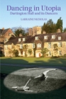 Image for Dancing in utopia  : Dartington Hall and its dancers
