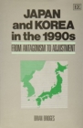 Image for Japan and Korea in the 1990s : From Antagonism to Adjustment