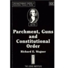Image for PARCHMENT, GUNS AND CONSTITUTIONAL ORDER : Classical Liberalism, Public Choice and Constitutional Democracy