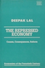 Image for The Repressed Economy : Causes, Consequences, Reform
