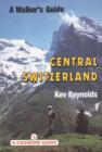 Image for Central Switzerland : A Walker&#39;s Guide