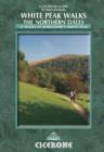Image for White Peak Walks: The Northern Dales