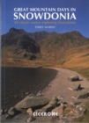 Image for Great mountain days in Snowdonia  : 40 classic routes exploring Snowdonia