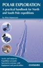 Image for Polar exploration  : a practical handbook for North and South Pole expeditions
