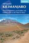 Image for Kilimanjaro  : ascent preparations, practicalities and trekking routes to the &#39;Roof of Africa&#39;