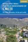 Image for The high mountains of Crete  : the White Mountains and South Coast, Psiloritis and Lassithi mountains