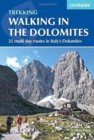 Image for Walking in the Dolomites  : 25 multi day routes in Italy&#39;s Dolomites