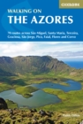Image for Walking on the Azores  : 70 routes across Säao Miguel, Santa Maria, Terceira, Graciosa, Säao Jorge, Pico, Faial, Flores and Corvo