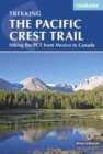 Image for The Pacific Crest Trail  : hiking the PCT from Mexico to Canada