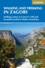 Image for Walking and trekking in the Zagori  : 50 days walking in Greece&#39;s wild and beautiful northern Pindos mountains