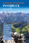 Image for Innsbruck mountain adventures  : summer routes for a multi-activity holiday around the capital of Austria&#39;s Tirol