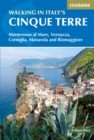 Image for Walking in Italy&#39;s Cinque Terre  : Monterosso al Mare, Vernazza, Corniglia, Manarola and Riomaggiore