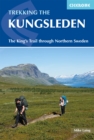 Image for Trekking the Kungsleden  : the King&#39;s Trail through Northern Sweden