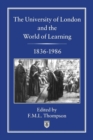 Image for University of London and the World of Learning, 1836-1986