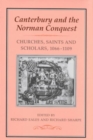 Image for Canterbury and the Norman Conquest : Churches, Saints and Scholars, 1066-1109