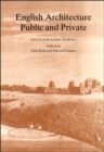 Image for English Architecture Public and Private : Essays for Kerry Downes