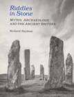 Image for Riddles in Stone : Myths, Archaeology and the Ancient Britons