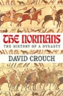 Image for The Normans  : the history of a dynasty