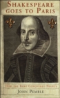 Image for Shakespeare goes to Paris  : how the bard conquered France