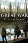 Image for The Great War  : myth and memory