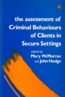 Image for The Assessment of Criminal Behaviours of Clients in Secure Settings