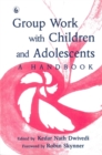 Image for Group Work with Children and Adolescents : A Handbook