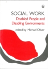 Image for Social work  : disabled people and disabling environments