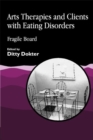 Image for Arts therapies and clients with eating disorders  : fragile board